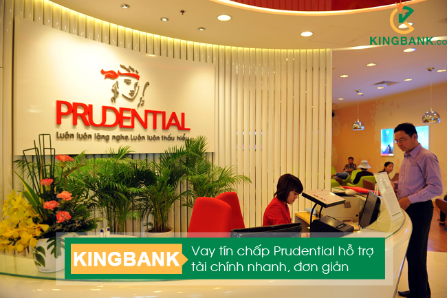 Vay tín chấp Prudential tại Đà Nẵng - Hà Nội - TPHCM khách hàng sẽ được giải ngân nhanh chóng